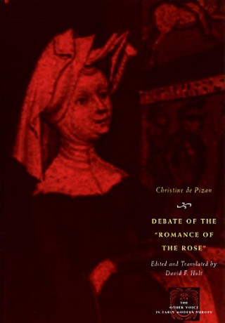 Könyv Debate of the Romance of the Rose Christine de Pizan