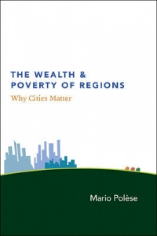 Könyv Wealth and Poverty of Regions Mario Polese