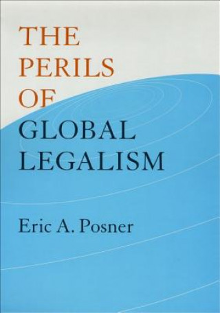 Książka Perils of Global Legalism Eric A. Posner