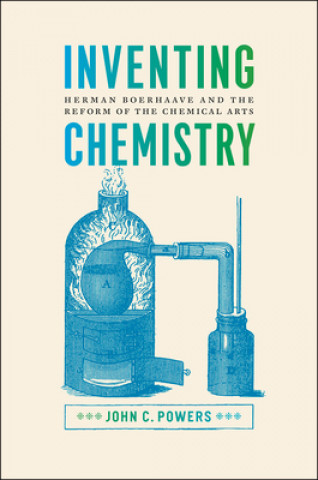 Carte Inventing Chemistry John C. Powers