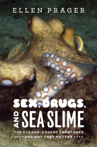 Βιβλίο Sex, Drugs, and Sea Slime Ellen Prager