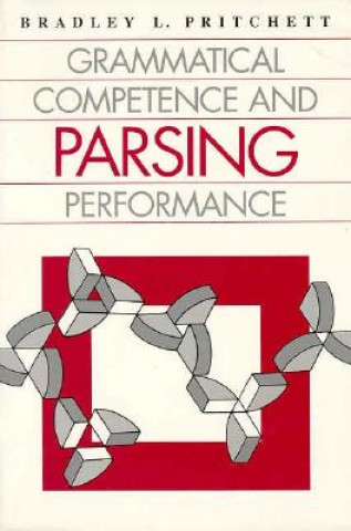 Knjiga Grammatical Competence and Parsing Performance Bradley L. Pritchett