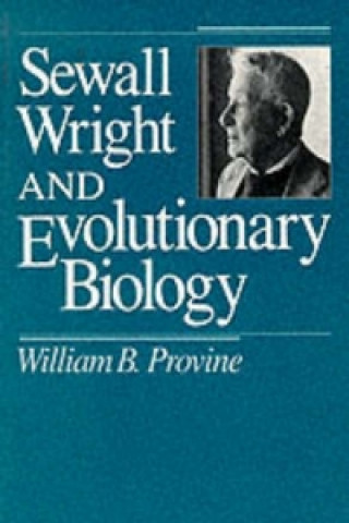 Βιβλίο Sewall Wright and Evolutionary Biology William B. Provine