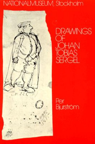 Könyv Drawings of Johan Tobias Sergel Per Bjurstrom