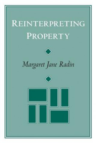 Книга Reinterpreting Property Margaret Jane Radin