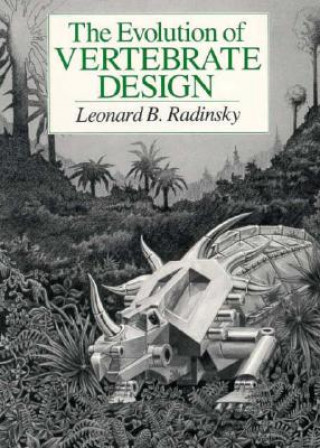 Kniha Evolution of Vertebrate Design Leonard B. Radinsky