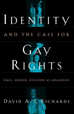 Knjiga Identity and the Case for Gay Rights David A. J. Richards