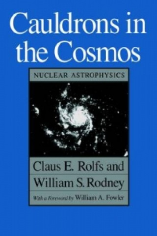 Carte Cauldrons in the Cosmos Claus E. Rolfs