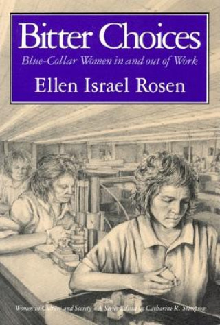 Kniha Bitter Choices Ellen Israel Rosen