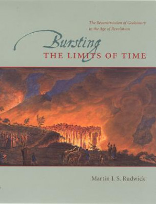Könyv Bursting the Limits of Time Martin J. S. Rudwick