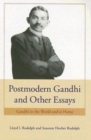 Książka Postmodern Gandhi and Other Essays Lloyd I. Rudolph