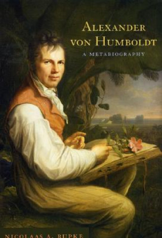 Kniha Alexander von Humboldt Nicolaas A. Rupke