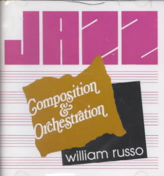 Audio Jazz Composition and Orchestration William Russo