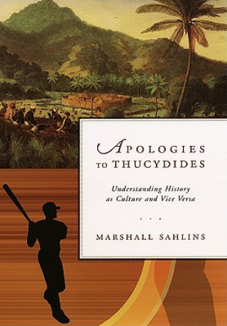 Kniha Apologies to Thucydides Marshall Sahlins