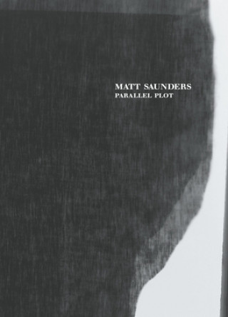 Livre Matt Saunders Matt Saunders