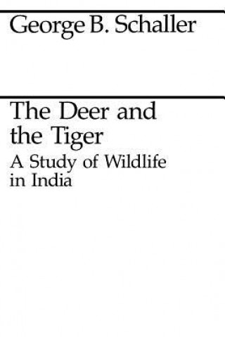Kniha Deer and the Tiger George B. Schaller