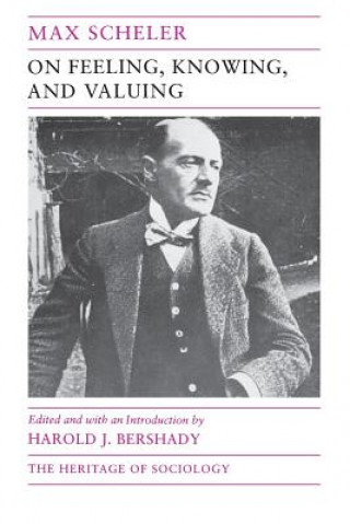 Carte On Feeling, Knowing, and Valuing Max Scheler