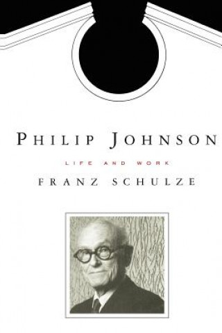 Könyv Philip Johnson Franz Schulze