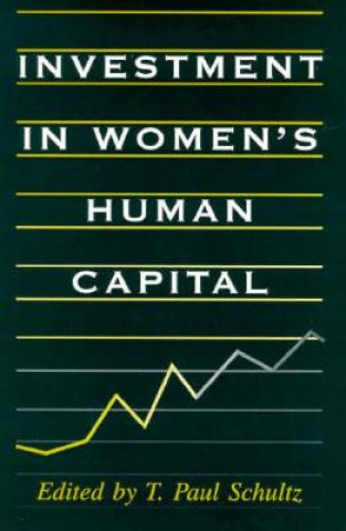 Carte Investment in Women's Human Capital T. Paul Schultz
