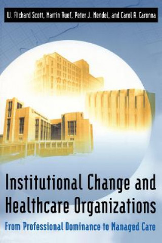 Livre Institutional Change and Healthcare Organizations W. Richard Scott