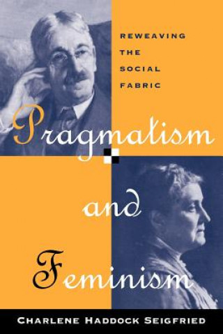 Carte Pragmatism and Feminism Charlene Haddock Seigfried