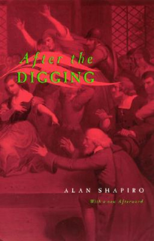 Książka After the Digging Alan Shapiro