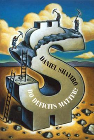 Knjiga Do Deficits Matter? Daniel N. Shaviro