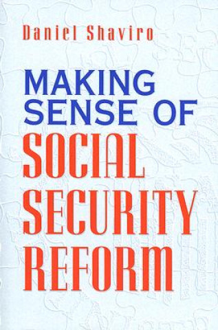 Książka Making Sense of Social Security Reform Daniel N. Shaviro