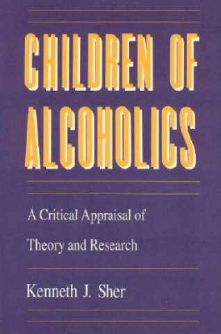 Knjiga Children of Alcoholics Kenneth J. Sher