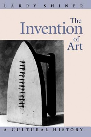 Book Invention of Art Larry Shiner