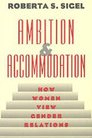 Libro Ambition and Accommodation Roberta S. Sigel