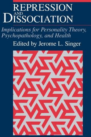 Knjiga Repression and Dissociation Jerome L. Singer