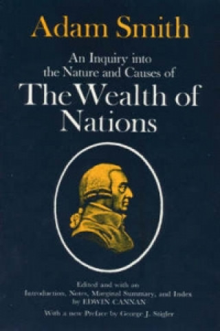 Könyv Inquiry into the Nature and Causes of the Wealth of Nations Adam Smith