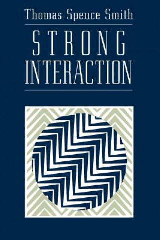 Libro Strong Interaction Thomas Spence Smith