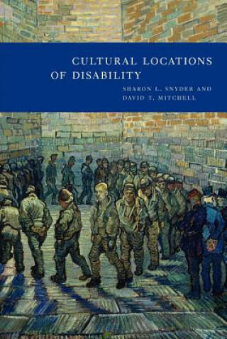 Kniha Cultural Locations of Disability Sharon L. Snyder