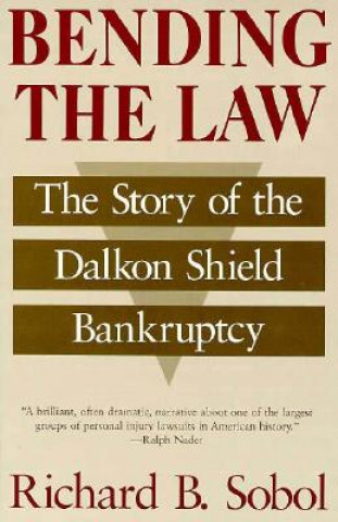 Kniha Bending the Law Richard B. Sobol