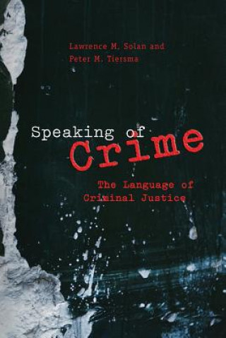 Kniha Speaking of Crime Lawrence M. Solan