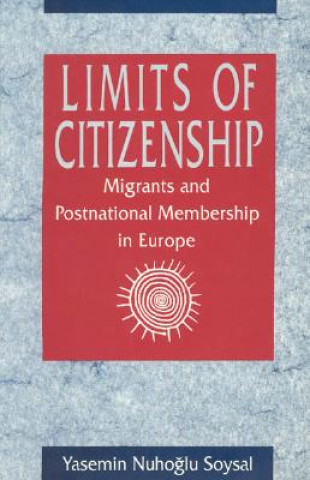 Książka Limits of Citizenship Yasemin Nuhoglu Soysal