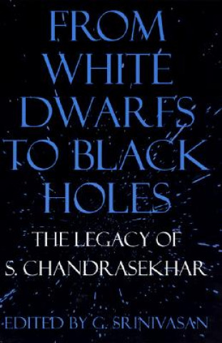 Book From White Dwarfs to Black Holes G. Srinivasan