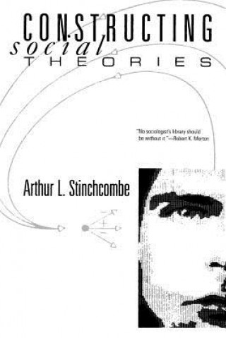 Book Constructing Social Theories Arthur L. Stinchcombe