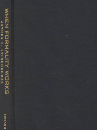 Livro When Formality Works Arthur L. Stinchcombe