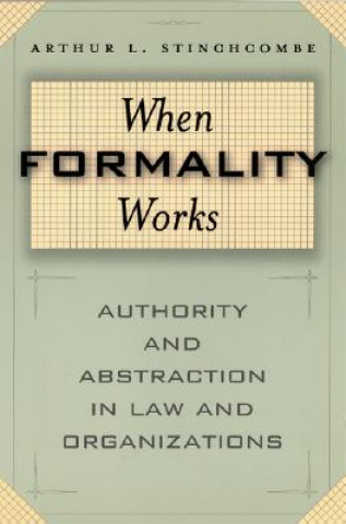 Livro When Formality Works Arthur L. Stinchcombe