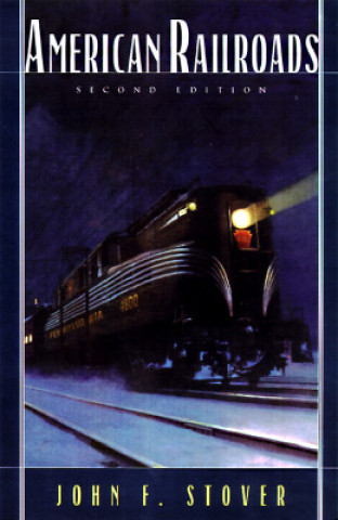 Книга American Railroads John F. Stover