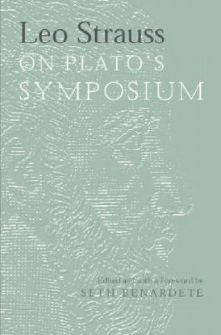 Book Leo Strauss on Plato's Symposium Leo Strauss