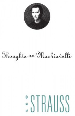 Kniha Thoughts on Machiavelli Leo Strauss