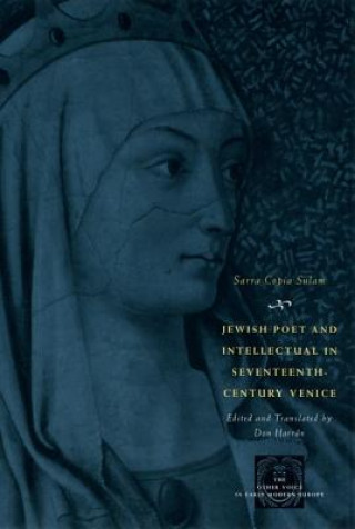 Kniha Jewish Poet and Intellectual in Seventeenth-century Venice Sarra Copia Sulam