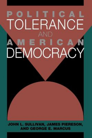 Book Political Tolerance and American Democracy John L. Sullivan