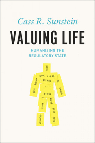 Kniha Valuing Life Cass R. Sunstein