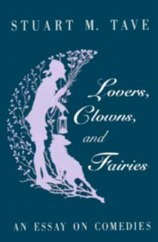 Libro Lovers, Clowns and Fairies Stuart Tave