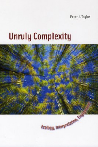 Knjiga Unruly Complexity Peter J. Taylor